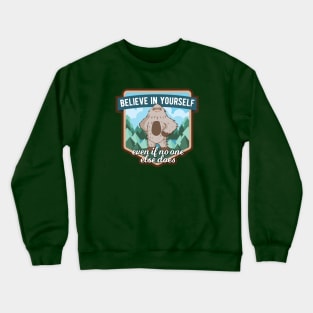 Believe in Yourself Sasquatch Crewneck Sweatshirt